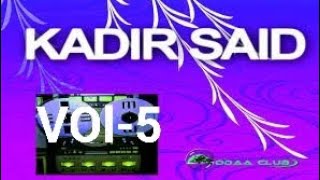 KADIR SAID VOL5 newsong foryou New oromo music [upl. by Delly580]