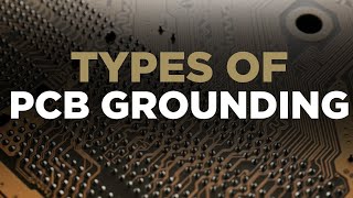 Types of PCB Grounding Explained  PCB Layout [upl. by Ahsirahc158]