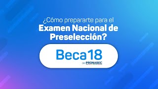 Beca 182024 ¿cómo prepararme para el Examen Nacional de Preselección [upl. by Pitarys]