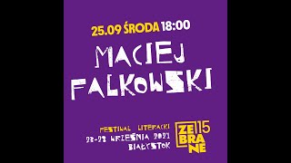 Maciej Falkowski na 15 Festiwalu Literackim Zebrane [upl. by Suhpoelc]