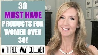 30 MUST HAVE Beauty Products for WOMEN OVER 30  A THREE WAY COLLAB [upl. by Nedla]