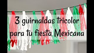 3 guirnaldas tricolor para tu fiesta Mexicana Una Mexicana en USA [upl. by Darcy]