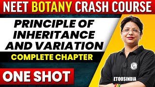 PRINCIPLE OF INHERITANCE AND VARIATION in 1 Shot  All Concepts Tricks amp PYQs Covered  NEET [upl. by Epuladaugairam236]