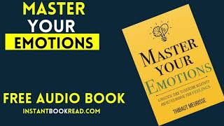 Master Your Emotions Audiobook Summary  by Thibaut Meurisse  FREE Book Review [upl. by Ted522]