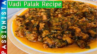 Palak Mangodi Ki Sabji Vadi Palak RecipePalak Mangodi Recipe In Hindi पालकबडी की सब्जी [upl. by Eillom539]