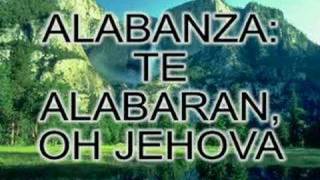 Te alabaran oh Jehova [upl. by Ennoirb]