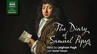 Naxos AudioBooks – The Diary of Samuel Pepys unabridged [upl. by Shelbi]