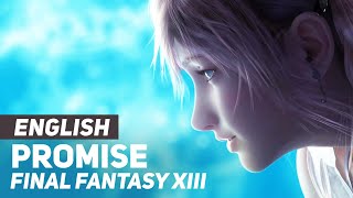 Final Fantasy XIII  quotPromisequot  Serahs Theme  ENGLISH ver  AmaLee [upl. by Rekrap]