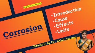 Corrosion Corrosion of metals  Corrosion Engineering Chemistry  Dr Anjali Ssaxena [upl. by Tanner]