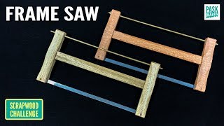 Homemade Frame Saw Bow Saw  Scrapwood Challenge Ep28 [upl. by Leventis778]