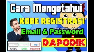 Cara Mudah Mengetahui Email Password dan KOREG Dapodik [upl. by Ecal636]