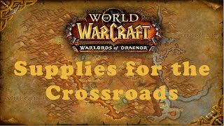 World of Warcraft Quest Supplies for the Crossroads Horde [upl. by Notsniw729]