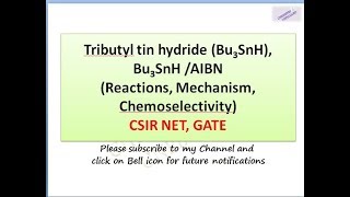 Tributyl tin hydride Bu3SnH Bu3SnH AIBN Reactions Mechanism Chemoselectivity [upl. by Rosaleen965]