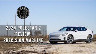 2024 Polestar 2 Review Precision Machine [upl. by Arised]