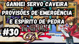 GANHEI SERVO CAVEIRA PROVISÃ•ES DE EMERGÃŠNCIA E ESPIRITO DE PEDRA YUGIOH GX TAG FORCE 30 [upl. by Alim]