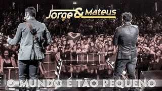 Jorge amp Mateus  Mundo É Tão Pequeno  Novo DVD Live in London  Clipe Oficial [upl. by Fugere]