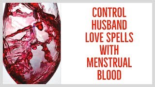 Control Husband Vashikaran Spells with Menstrual Blood [upl. by Enitsed]