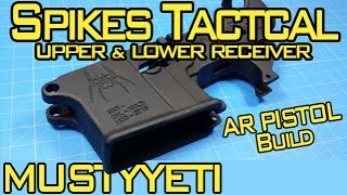 Spikes Tactical Upper amp Lower Receiver AR Pistol Build pt2  Musty Yeti [upl. by Calista]