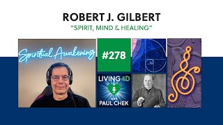 Robert J Gilbert  New Research in Vibrational Healing from Around the World [upl. by Obed]