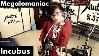 Incubus  Megalomaniac  cover [upl. by Aubine557]