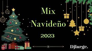 mix navideño 2023al estilo del deeejay largeee 🕺💃 hay que ricooo lic [upl. by Shirley]