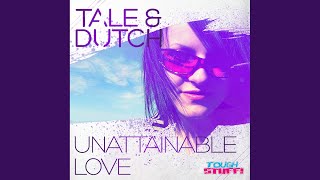 Unattainable Love Radio Edit [upl. by Lilah]