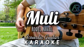 Muli by Rodel Naval Lyrics  Acoustic Guitar Karaoke  Bugoy Drilon [upl. by Latty184]