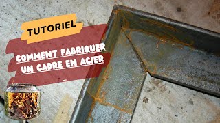 Tutoriel  2 Méthodes pour fabriquer un cadre parfait en acier [upl. by Ordnaxela221]