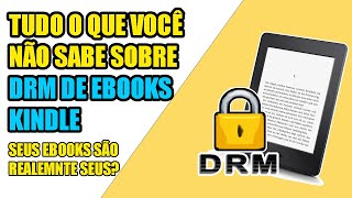 DRM eBooks Kindle Como funciona e como remover [upl. by Benedikt]