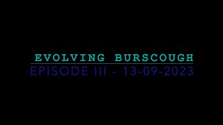 Evolving Burscough  Episode III  13092023 [upl. by Ephrem553]