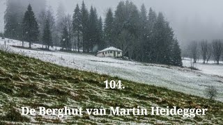 104 De Berghut van Martin Heidegger [upl. by Doehne358]