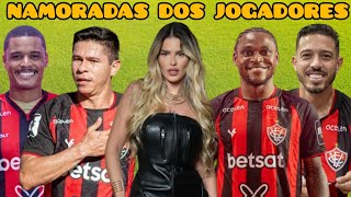 NAMORADAS DOS JOGADORES DO VITÓRIA 2024 [upl. by Iru]