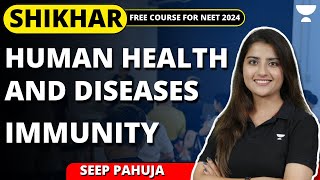 Immunity  Human Health and Diseases  NEET 2024  Seep Pahuja [upl. by Luisa250]