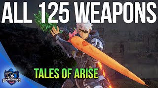 Tales of Arise Weapons  A Showcase of Every Available Weapon For All Characters In Tales of Arise [upl. by Eshman]