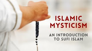 Islamic Mysticism An Introduction to Sufi Islam [upl. by Moya]