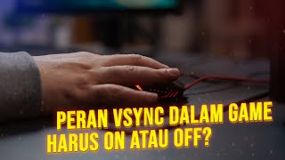 Apa Itu VSync di Game dan Fungsi di Dalamnya Penting Gak Sih  SamaSamaBelajarPart6 [upl. by Anhaj80]