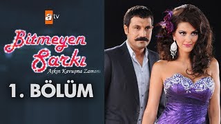 Bitmeyen Şarkı 1 Bölüm [upl. by Weig]