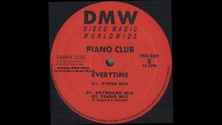 Piano Club quotEverytimequot Xtend Mix  Disco Magic UK 1994 Vinyl [upl. by Lazarus934]