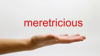 How to Pronounce meretricious  American English [upl. by Freddie]