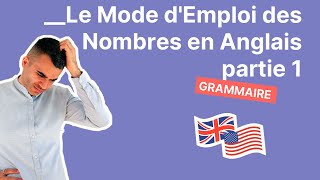 Le Mode dEmploi des Nombres en Anglais  Partie 1 [upl. by Panayiotis336]