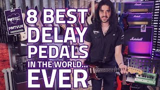 The 8 Best Delay Pedals Of All Time  ft EHX Strymon Digitech amp more [upl. by Asirral143]