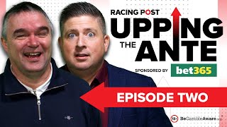 Upping The Ante  Episode 2  Cheltenham Festival 2024 AntePost Tips [upl. by Redna133]