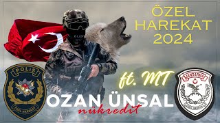 Özel Harekat 2024 Ozan Ünsal ft MT [upl. by Penhall819]