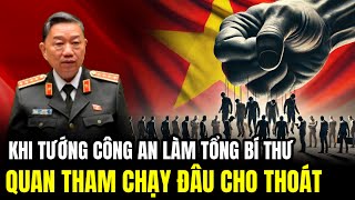 Khi Tướng Công An Tô Lâm Trở Thành Tổng Bí Thư Quan Tham Chạy Đâu Cho Thoát  Lịch Sử Quân Sự [upl. by Adine]