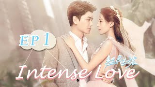 【ENG SUB】Intense Love EP1——Cast Zhang Yuxi  Ding Yuxi【MangoTV English】 [upl. by Aniled]