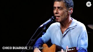 Chico Buarque  quotEu te Amoquot Ao Vivo  Carioca ao Vivo [upl. by Anastasie]