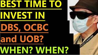 BEST TIME to INVEST in DBS OCBC amp UOB When might that be [upl. by Gunthar]