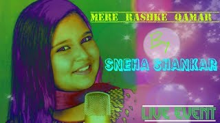 Mere Rashke Qamar  By Sneha Shankar  2019 [upl. by Charleton]