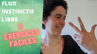 3 Exercices Faciles en Flux Instinctif Libre [upl. by Attenrad]