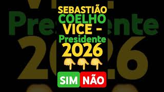 SEBASTIÃO CAELHO VICE  Presidente SIM OU NÃO [upl. by Mcnalley]